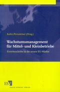 Kailer/Pernsteiner (Hrsg.), Wachstumsmanagement für Mittel- und Kleinbetriebe